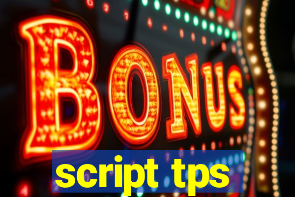 script tps